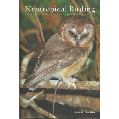 Neotropical Birding issue 13 Autumn 2013